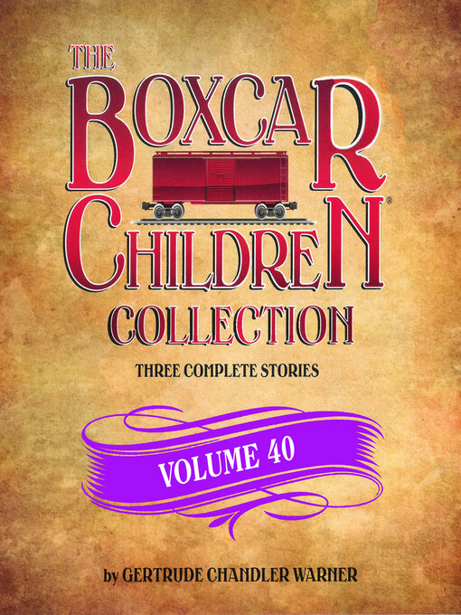 Title details for The Boxcar Children Collection, Volume 40 by Gertrude Chandler Warner - Wait list